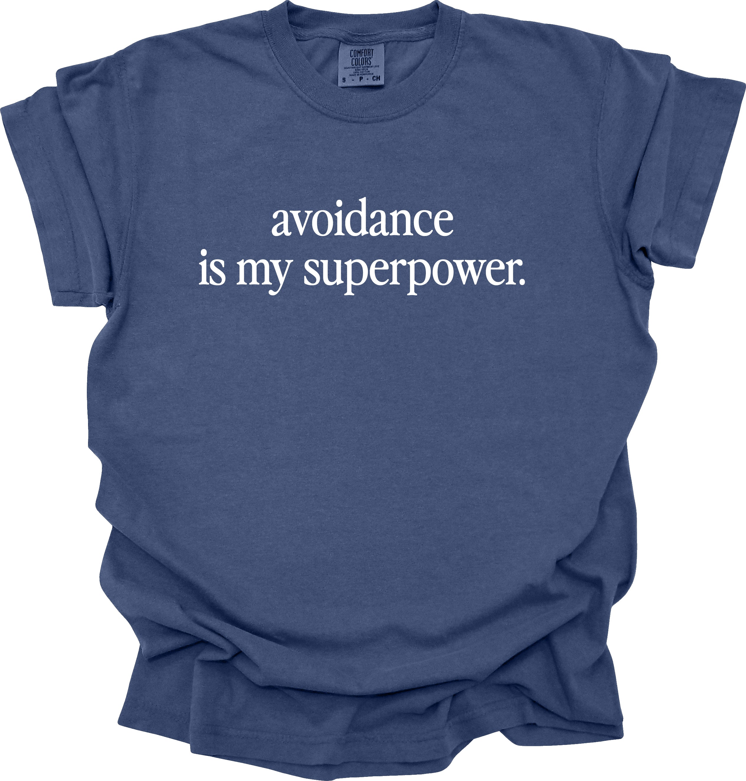 Avoidance Is My Superpower T-Shirt