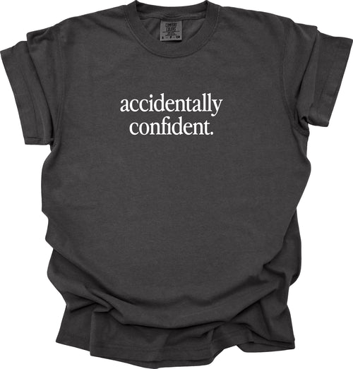 Accidentally Confident T-Shirt