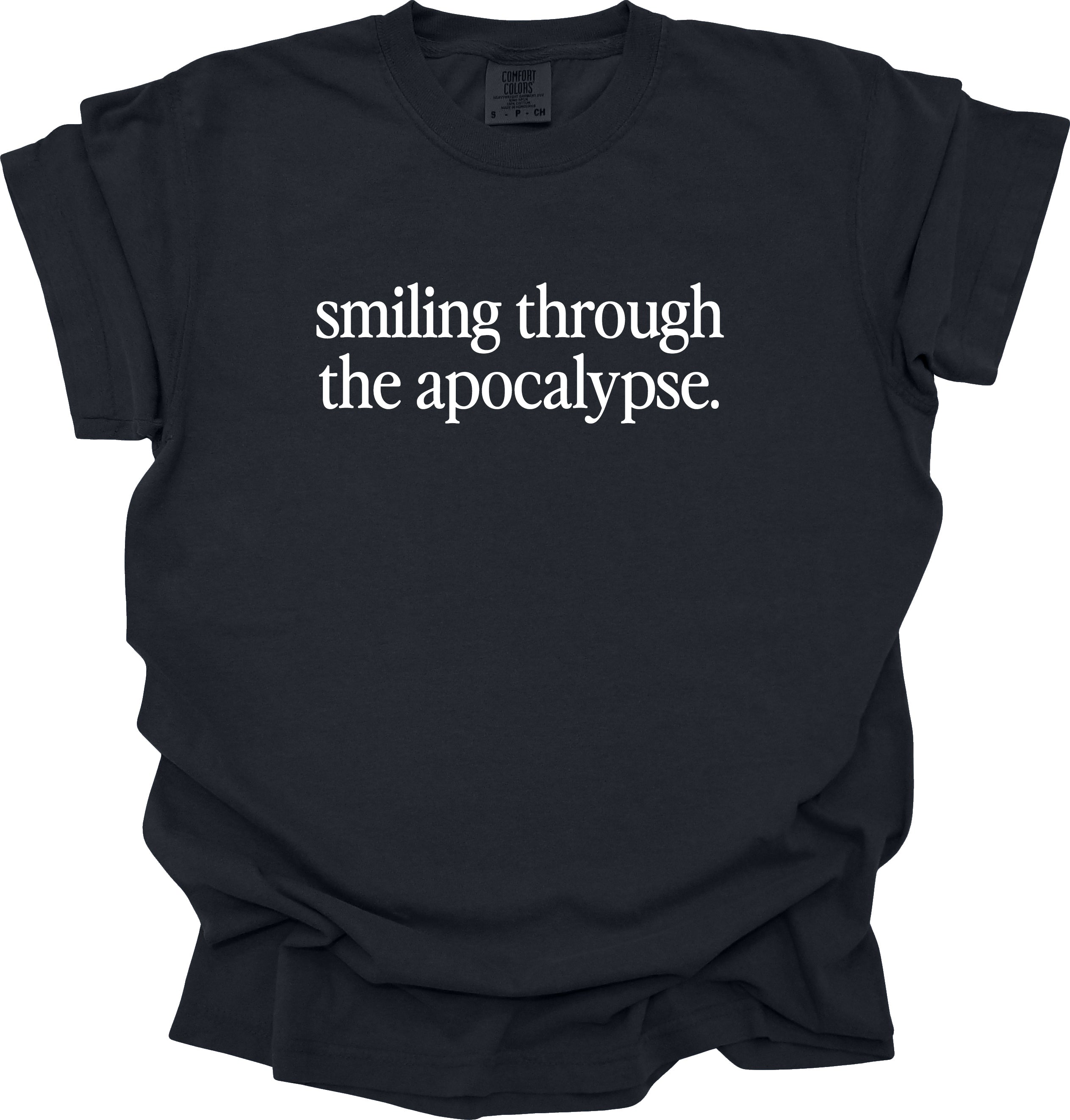 Smiling Through the Apocalypse T-Shirt