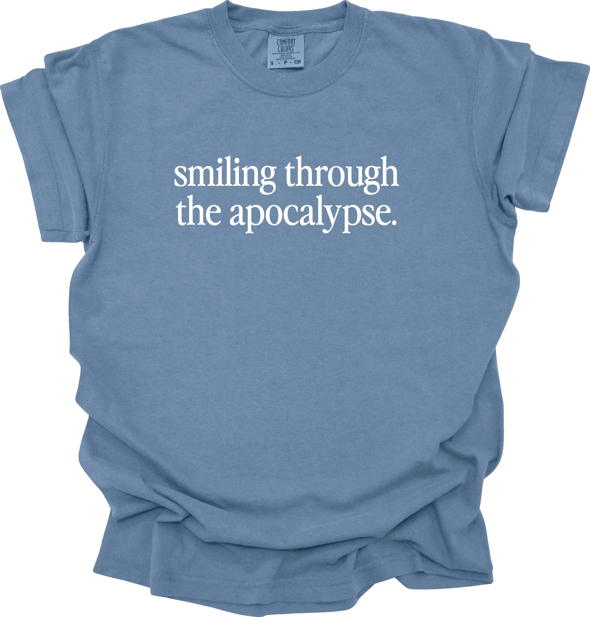Smiling Through the Apocalypse T-Shirt