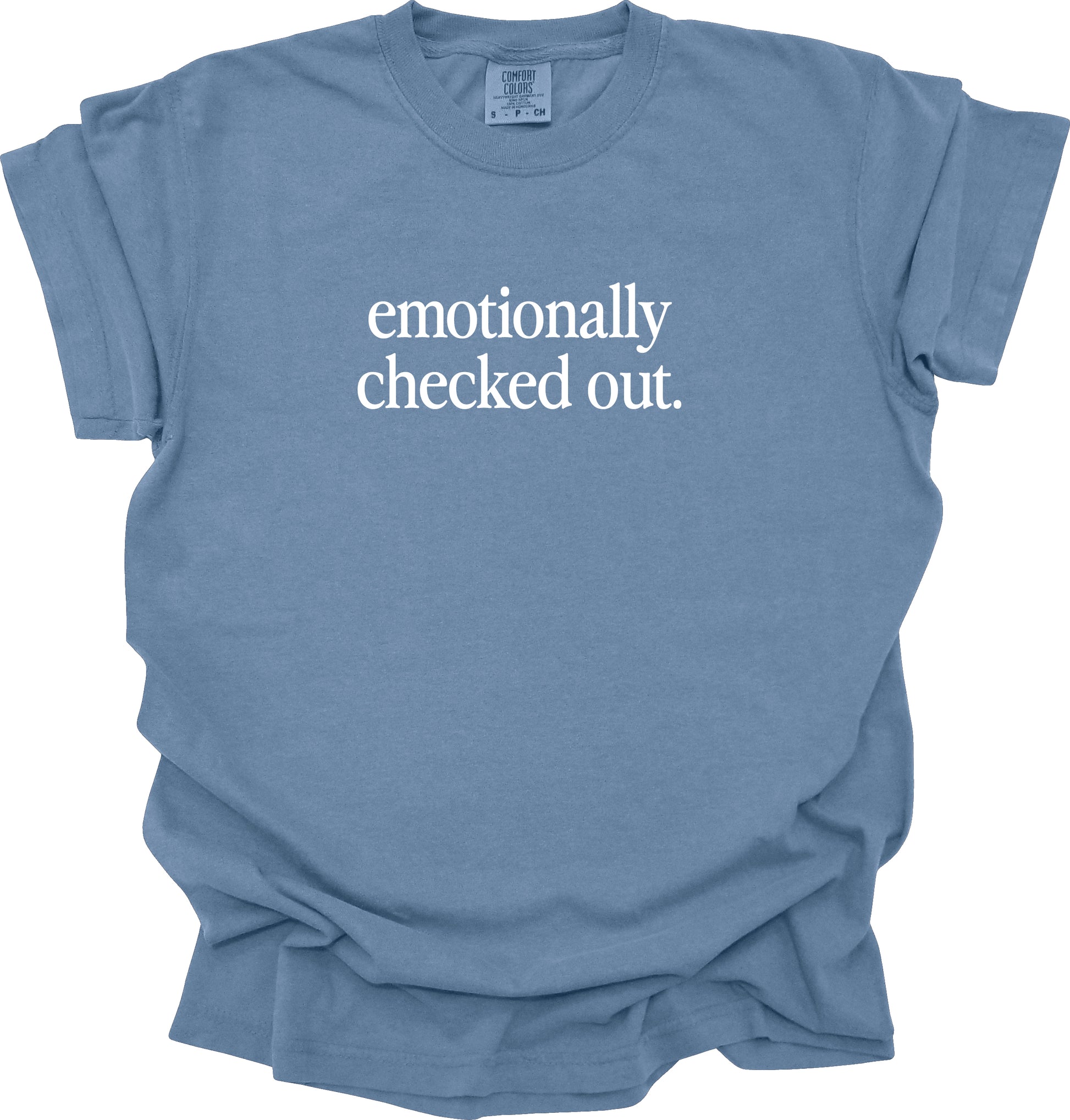 Emotionally Checked Out T-Shirt