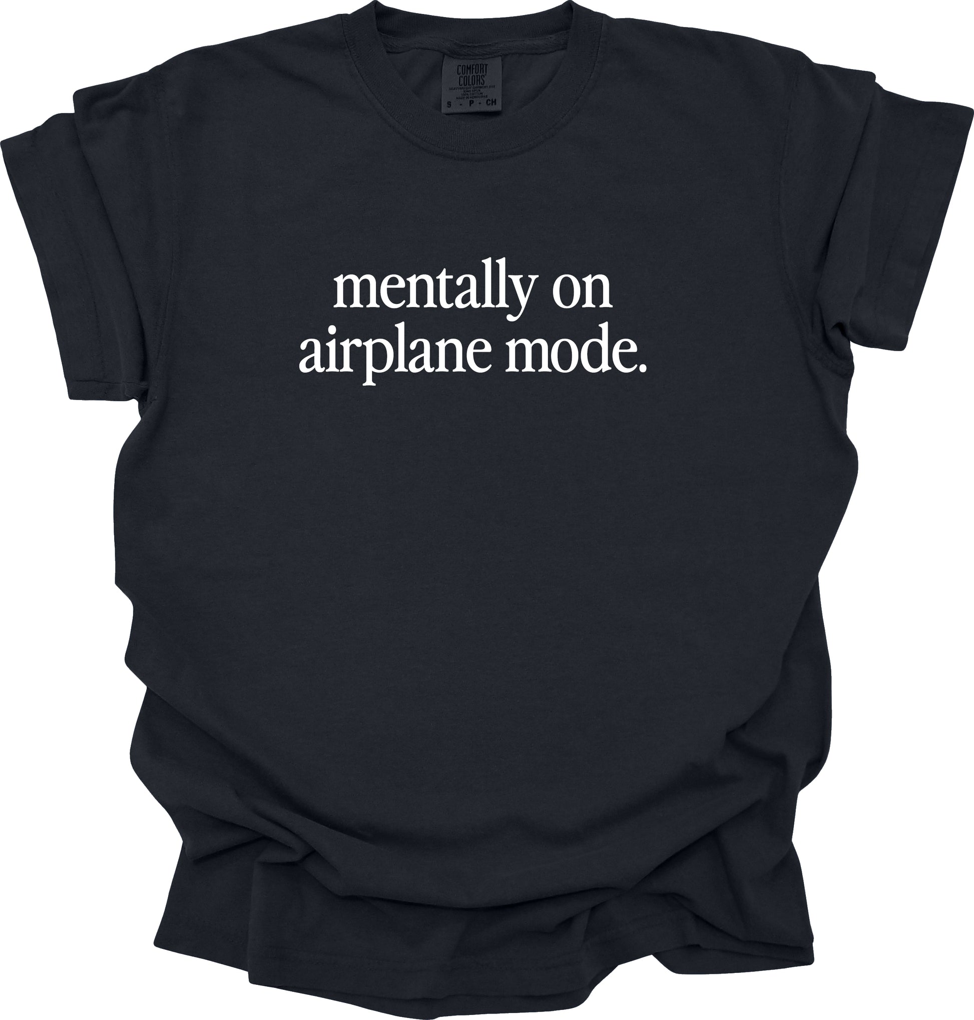 Mentally on Airplane Mode T-Shirt