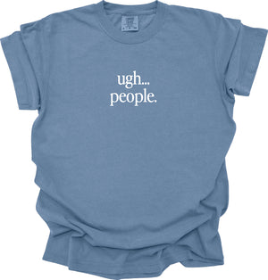 Ugh... People T-Shirt