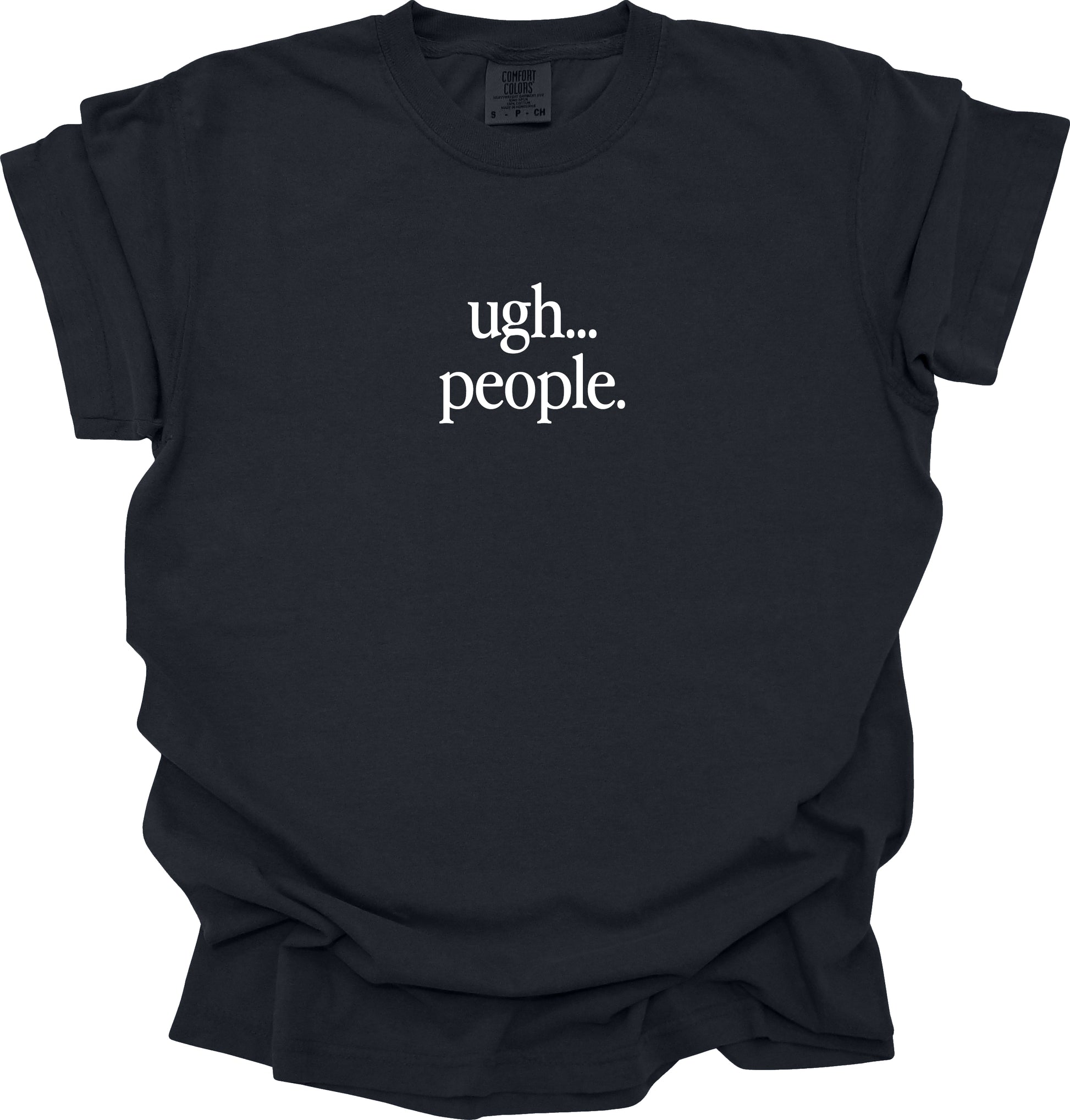 Ugh... People T-Shirt